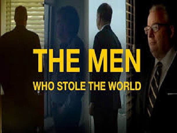معرفی مستند «مردانی که دنیا را دزدیدند» (The Men Who Stole The World)